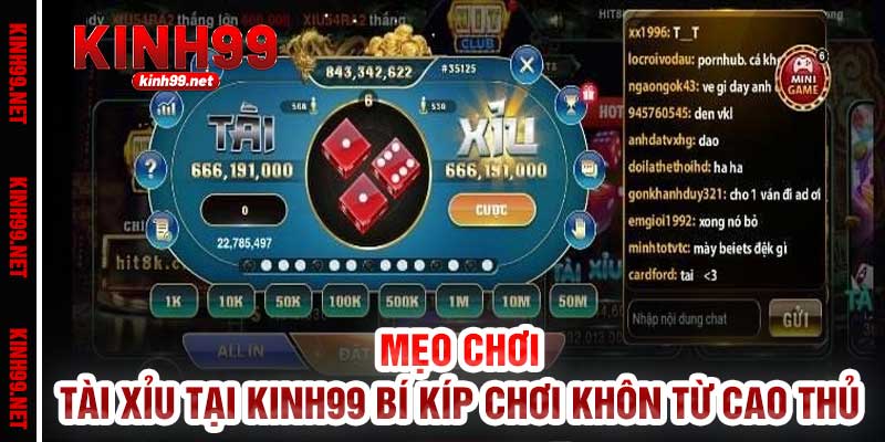 Mẹo Chơi Tài Xỉu Tại Kinh99 – Bí Kíp Chơi Khôn Từ Cao Thủ